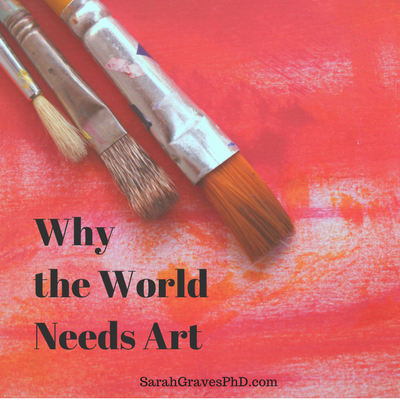 Why the World Needs Art