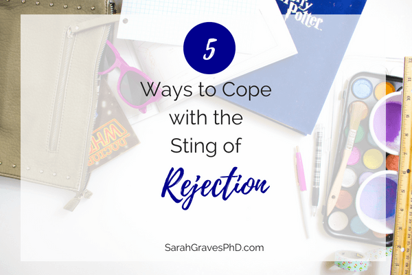 5 Ways to Cope with the Sting of Rejection